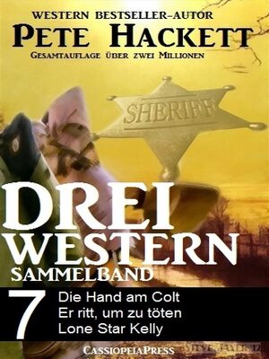cover image of Pete Hackett--Drei Western, Sammelband 7